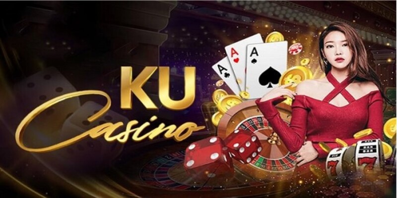 Tìm hiểu vài nét về sảnh KU Casino tại KUBET77